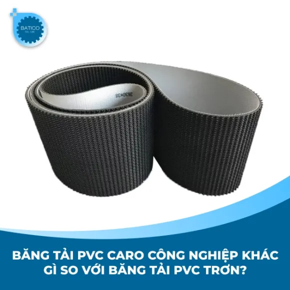 Băng tải PVC caro công nghiệp khác gì so với băng tải PVC trơn?