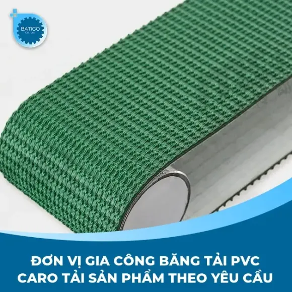 Đơn vị gia công băng tải PVC caro tải sản phẩm theo yêu cầu